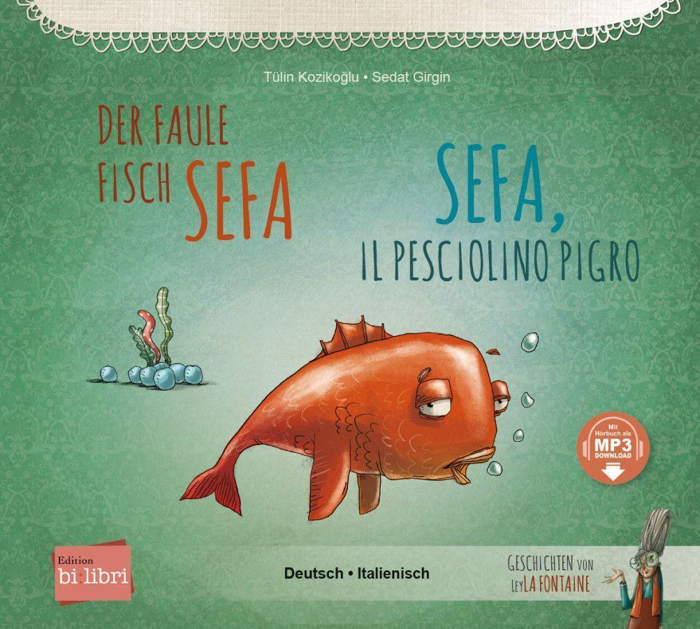 Cover: 9783191296209 | Der faule Fisch Sefa. Deutsch-Italienisch | Tülin Kozikoglu | Buch