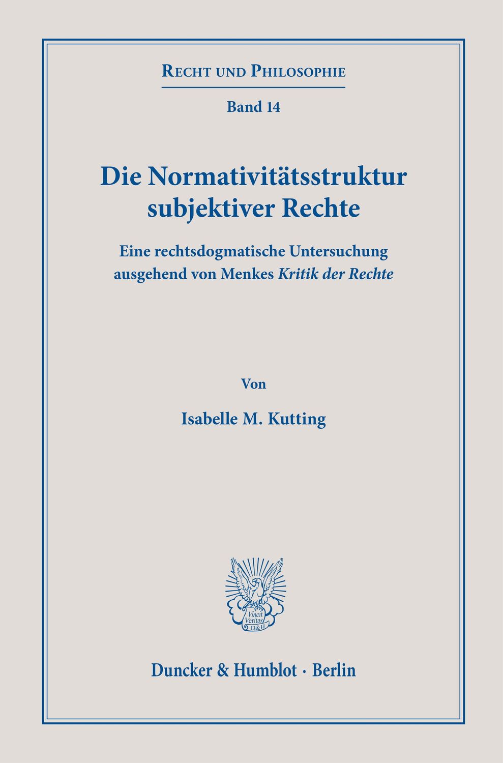 Cover: 9783428186457 | Die Normativitätsstruktur subjektiver Rechte. | Isabelle M. Kutting