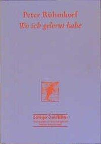 Cover: 9783892443643 | Wo ich gelernt habe | Göttinger Sudelblätter | Peter Rühmkorf | Buch