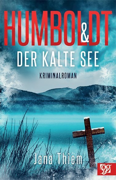 Cover: 9783946795322 | Humboldt und der kalte See | Kriminalroman | Jana Thiem | Taschenbuch