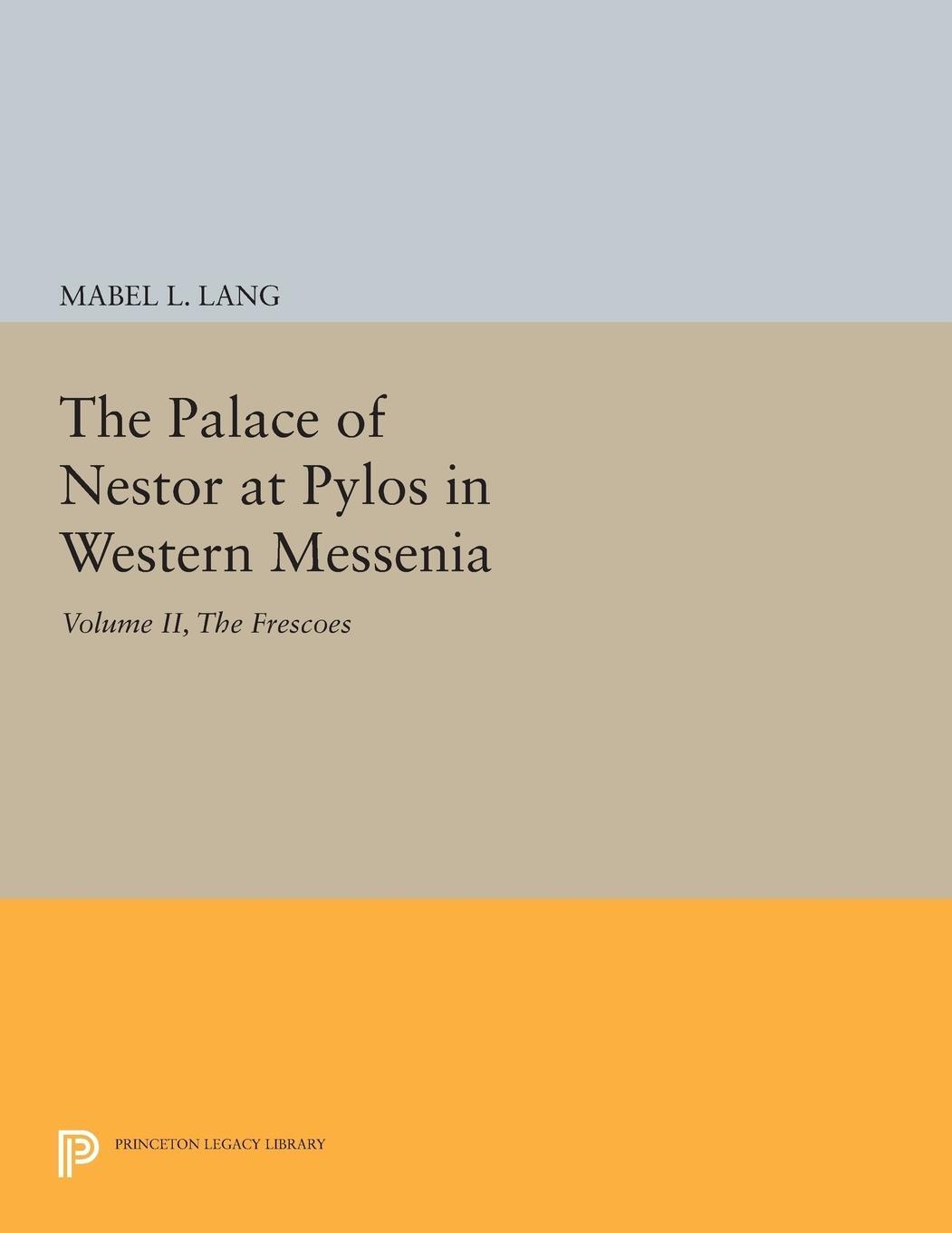 Cover: 9780691622118 | The Palace of Nestor at Pylos in Western Messenia, Vol. II | Lang