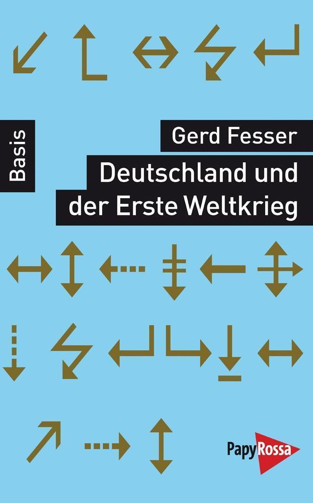 Cover: 9783894385408 | Deutschland und der Erste Weltkrieg | Gerd Fesser | Taschenbuch | 2014
