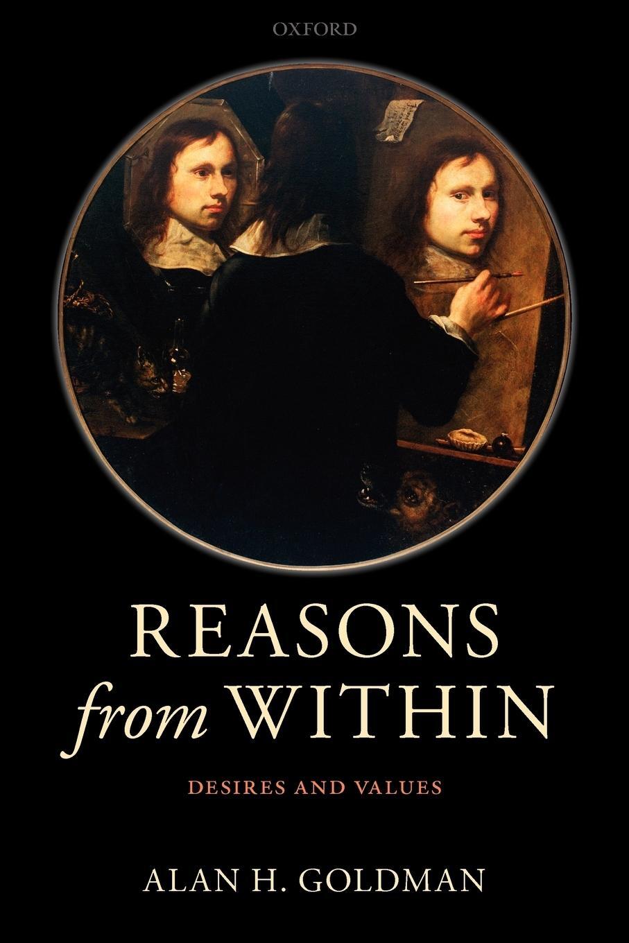 Cover: 9780199658275 | Reasons from Within | Desires and Values | Alan H. Goldman | Buch