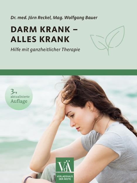 Cover: 9783990523285 | Darm krank - alles krank | Hilfe mit ganzheitlicher Therapie | Buch