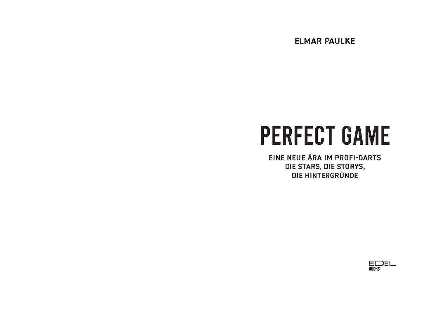 Bild: 9783841907370 | Perfect Game | Eine neue Ära im Profi-Darts | Elmar Paulke | Buch