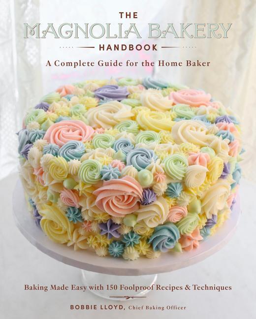 Cover: 9780062887214 | The Magnolia Bakery Handbook | A Complete Guide for the Home Baker
