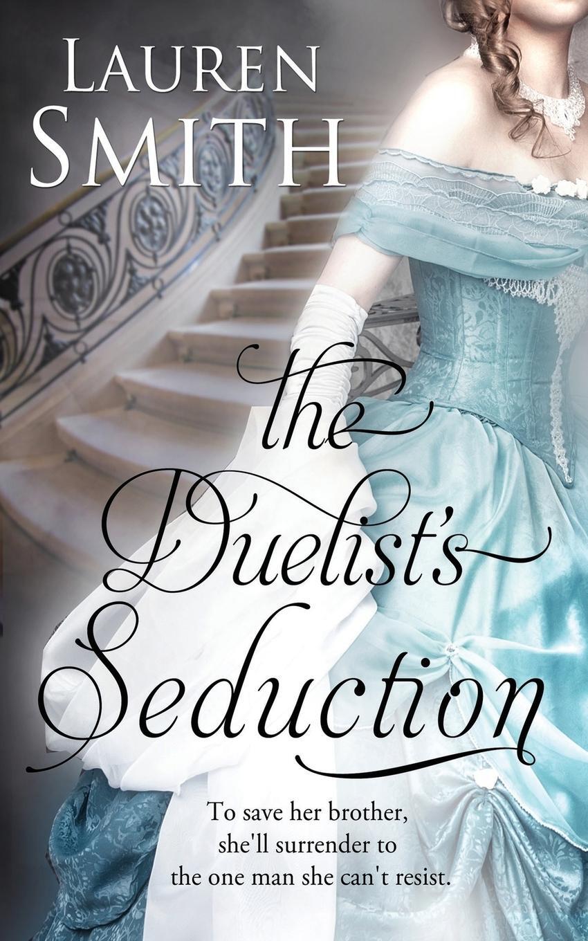 Cover: 9780996207935 | The Duelist's Seduction | Lauren Smith | Taschenbuch | Paperback