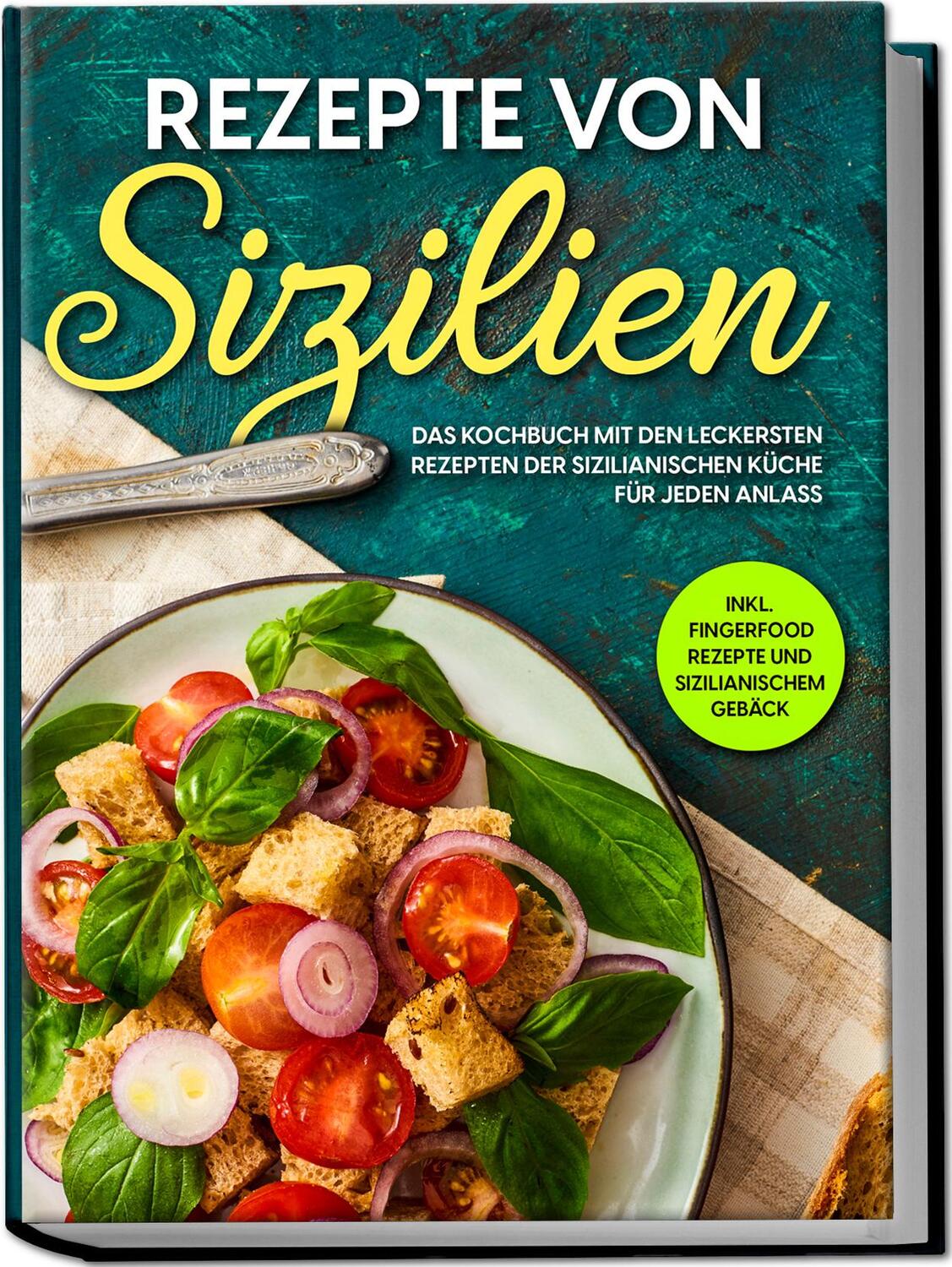 Cover: 9783969304136 | Rezepte von Sizilien: Das Kochbuch mit den leckersten Rezepten der...