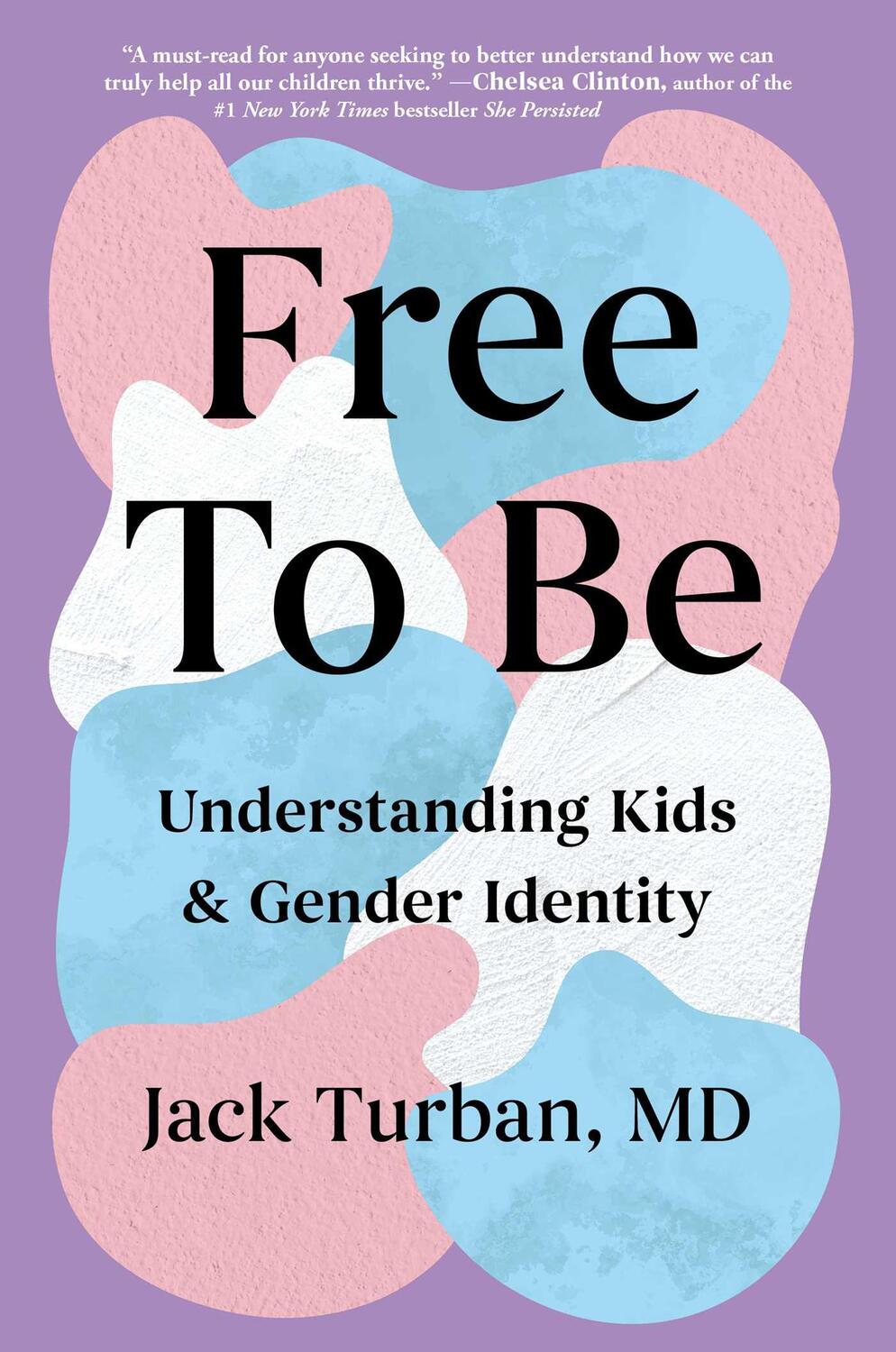 Cover: 9781668017043 | Free to Be | Understanding Kids &amp; Gender Identity | Jack Turban | Buch