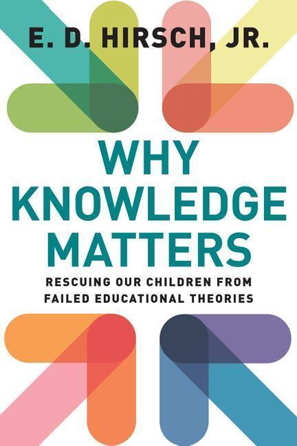 Cover: 9781612509525 | Why Knowledge Matters: Rescuing Our Children from Failed...