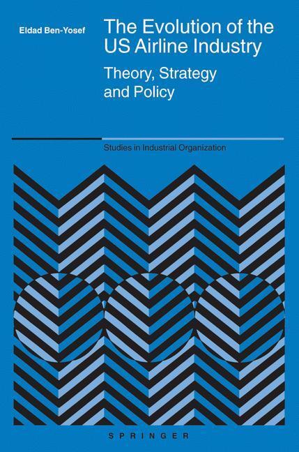 Cover: 9780387242132 | The Evolution of the US Airline Industry | Theory, Strategy and Policy