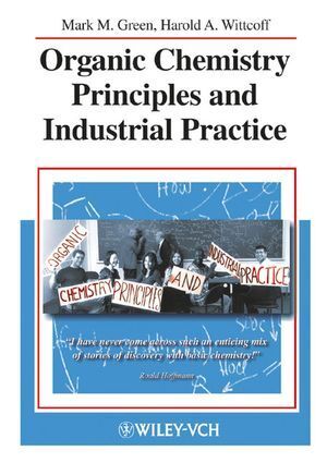 Cover: 9783527302895 | Organic Chemistry Priciples and Industrial Practice | Green (u. a.)