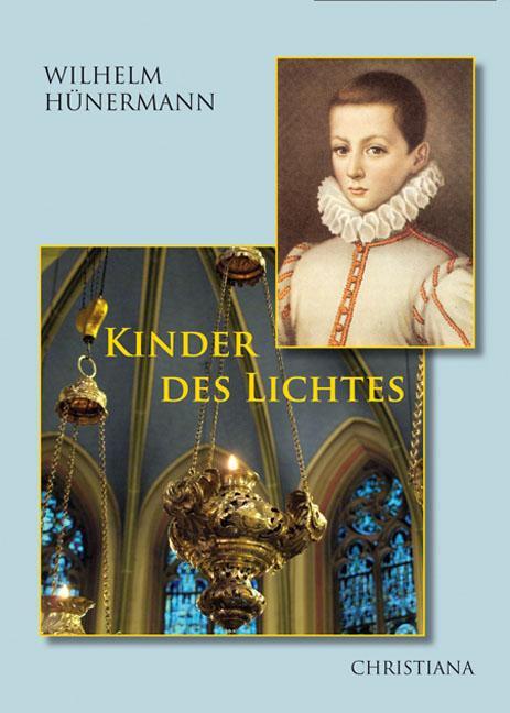Cover: 9783717107101 | Kinder des Lichtes | Aus der Jugend grosser Heiliger | Hünermann