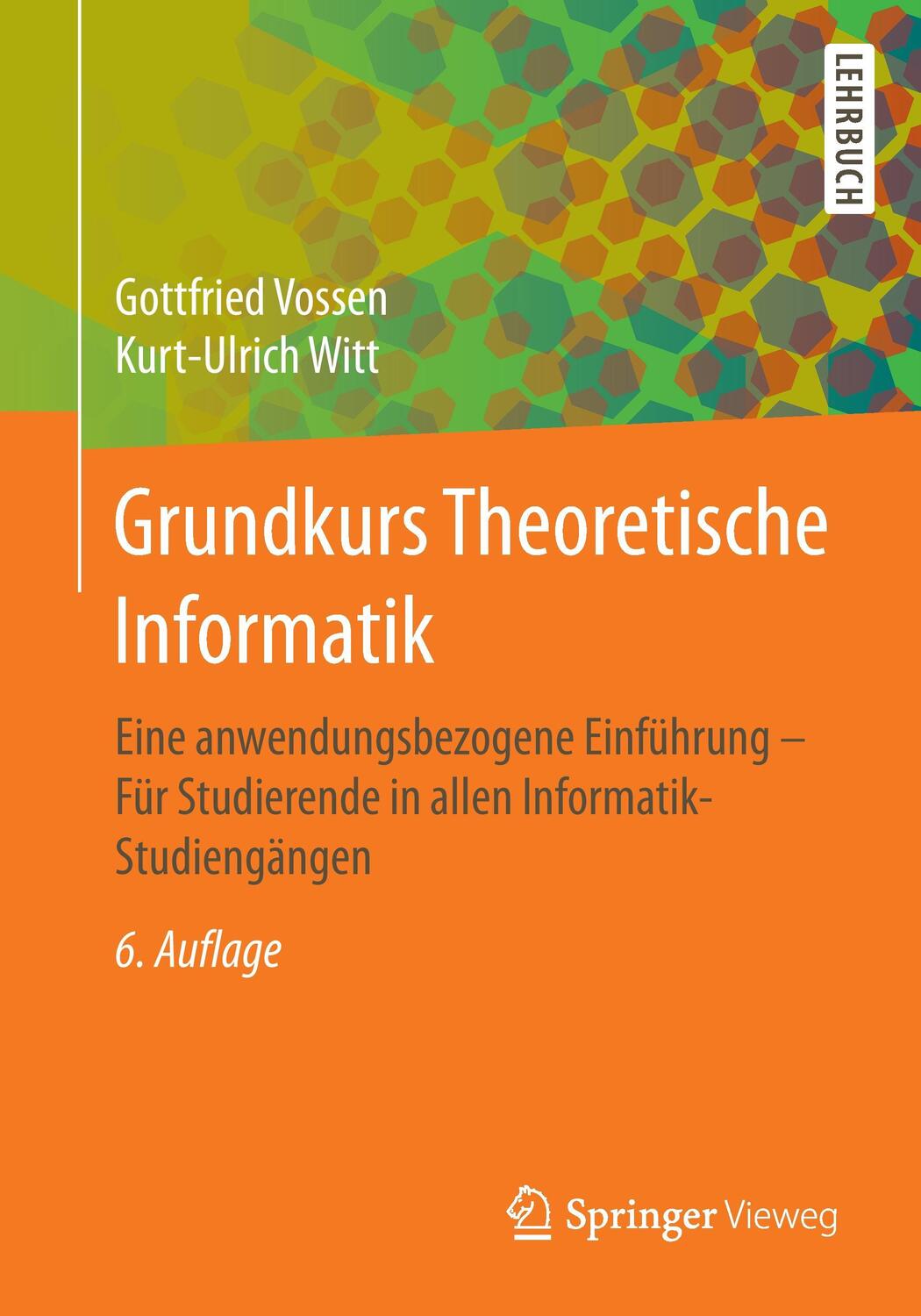 Cover: 9783834817709 | Grundkurs Theoretische Informatik | Gottfried Vossen (u. a.) | Buch