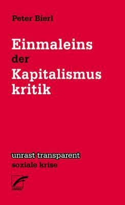 Cover: 9783897711440 | Einmaleins der Kapitalismuskritik | Peter Bierl | Taschenbuch | 2018