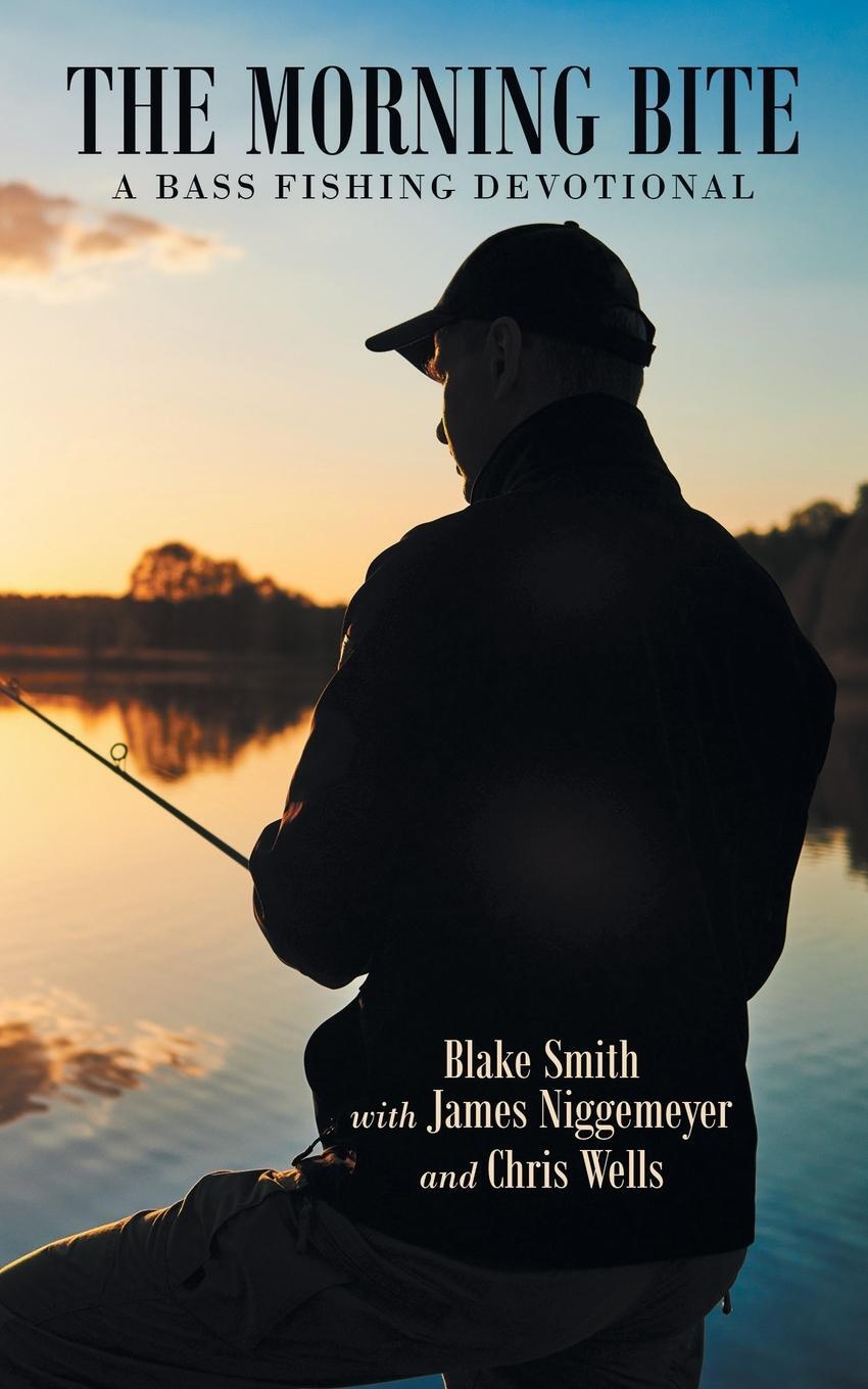 Cover: 9781664289673 | The Morning Bite | A Bass Fishing Devotional | Blake Smith | Buch
