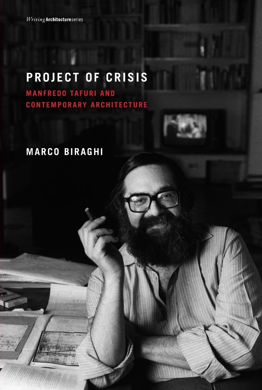 Cover: 9780262519564 | Project of Crisis | Manfredo Tafuri and Contemporary Architecture