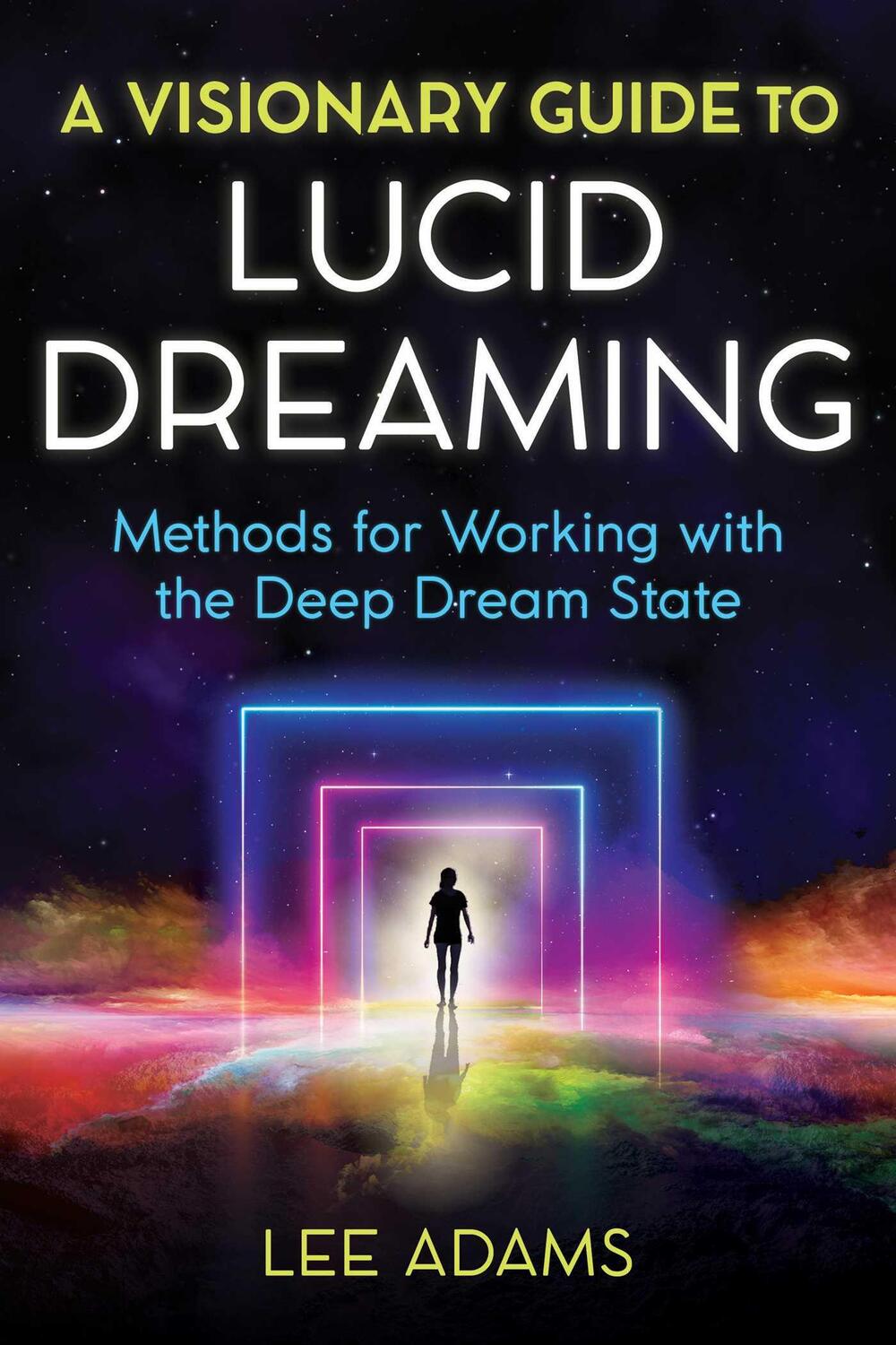 Cover: 9781644112373 | A Visionary Guide to Lucid Dreaming | Lee Adams | Taschenbuch | 2021