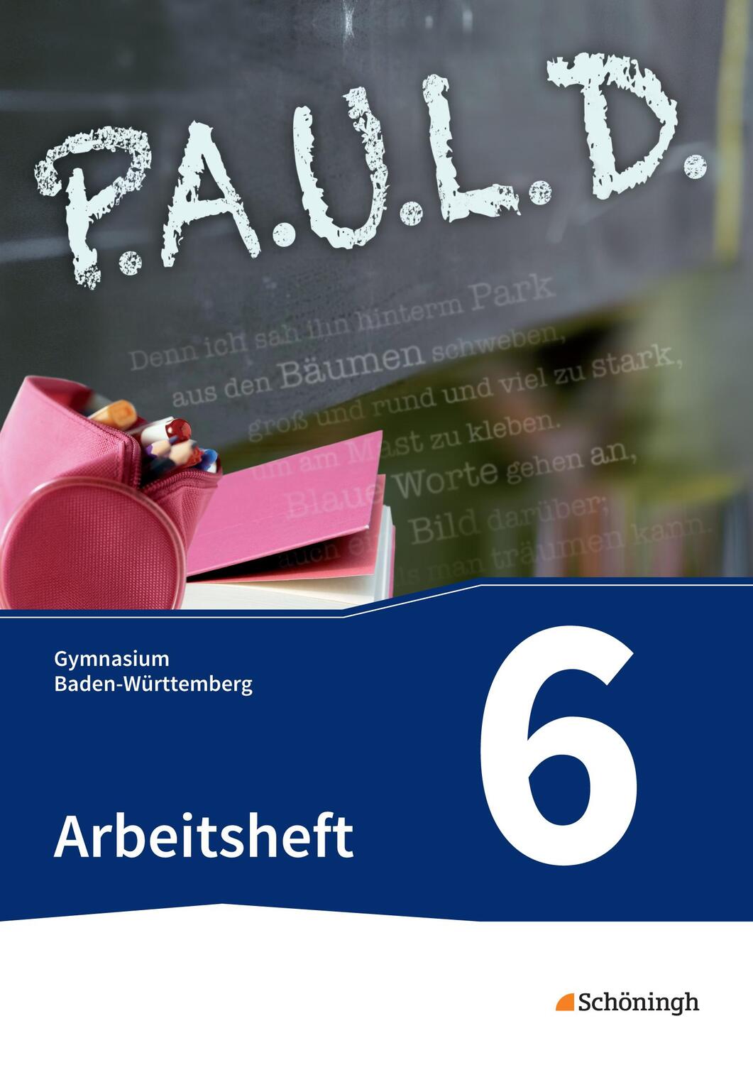 Cover: 9783140281775 | P.A.U.L. D. (Paul 6). Arbeitsheft. Gymnasien in Baden-Württemberg u.a.