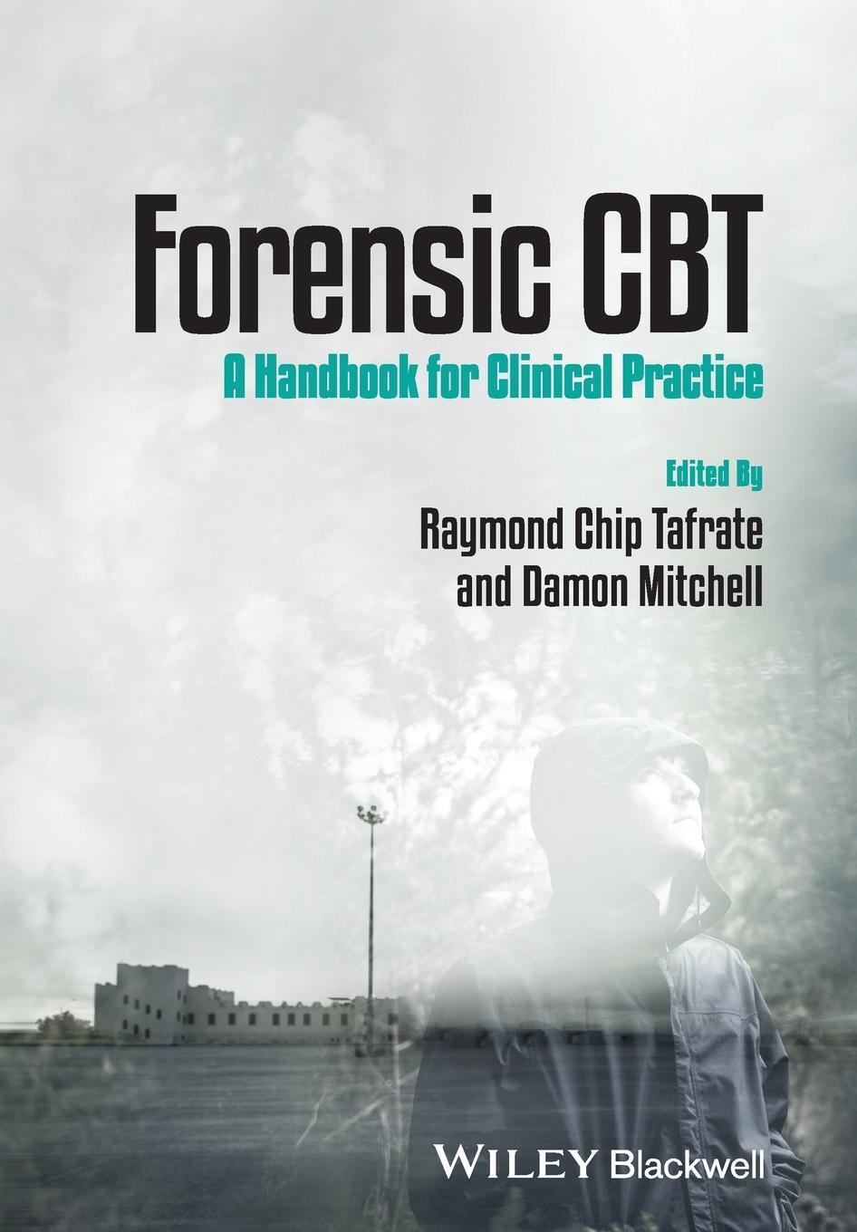Cover: 9781119953289 | Forensic CBT | Raymond Chip Tafrate | Taschenbuch | Paperback | 2013