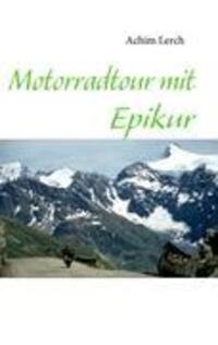 Cover: 9783839127582 | Motorradtour mit Epikur | Achim Lerch | Taschenbuch | 84 S. | Deutsch