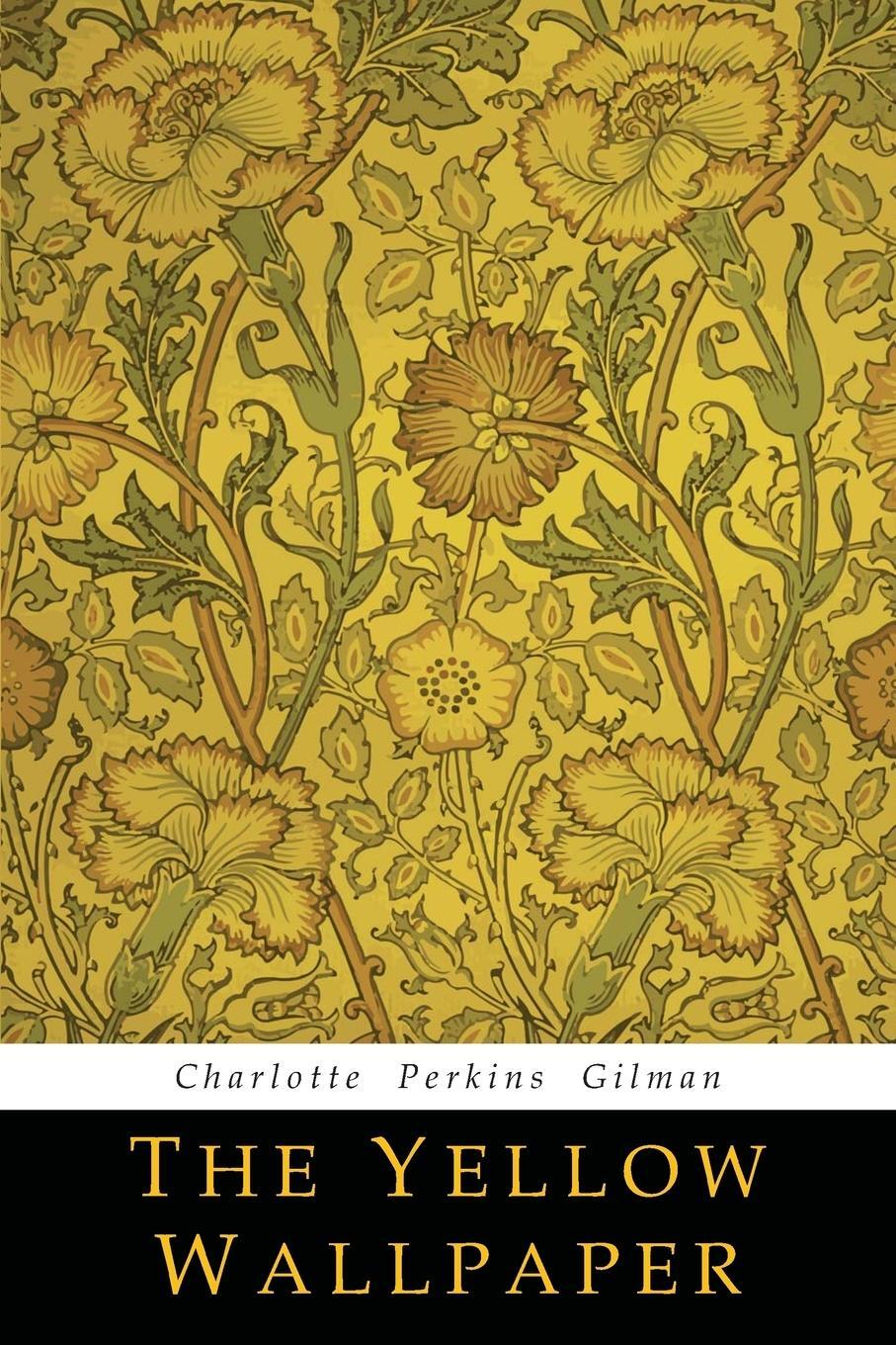 Cover: 9781684222278 | The Yellow Wallpaper | Charlotte Perkins Gilman | Taschenbuch | 2018
