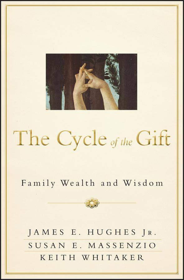 Cover: 9781118487594 | The Cycle of the Gift | Family Wealth and Wisdom | Hughes (u. a.)