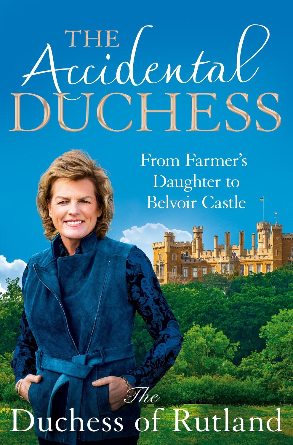 Cover: 9781035002108 | The Accidental Duchess | From Farmer's Daughter to Belvoir Castle