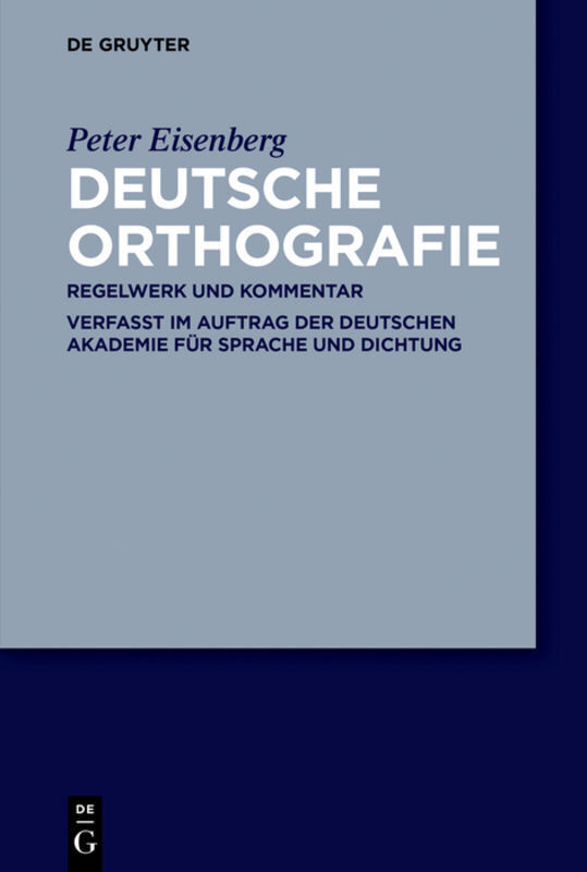Cover: 9783110522853 | Deutsche Orthografie - Regelwerk und Kommentar | Peter Eisenberg