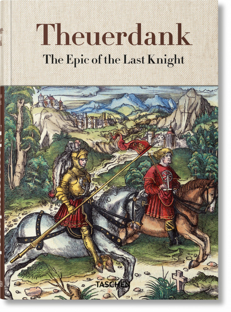 Cover: 9783836574310 | Theuerdank. Das Epos des letzten Ritters | Kaiser Maximilian I. | Buch