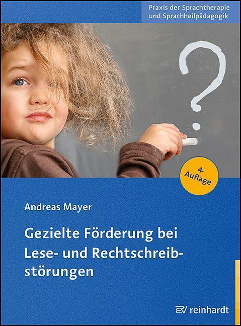 Cover: 9783497031450 | Gezielte Förderung bei Lese- und Rechtschreibstörungen | Andreas Mayer