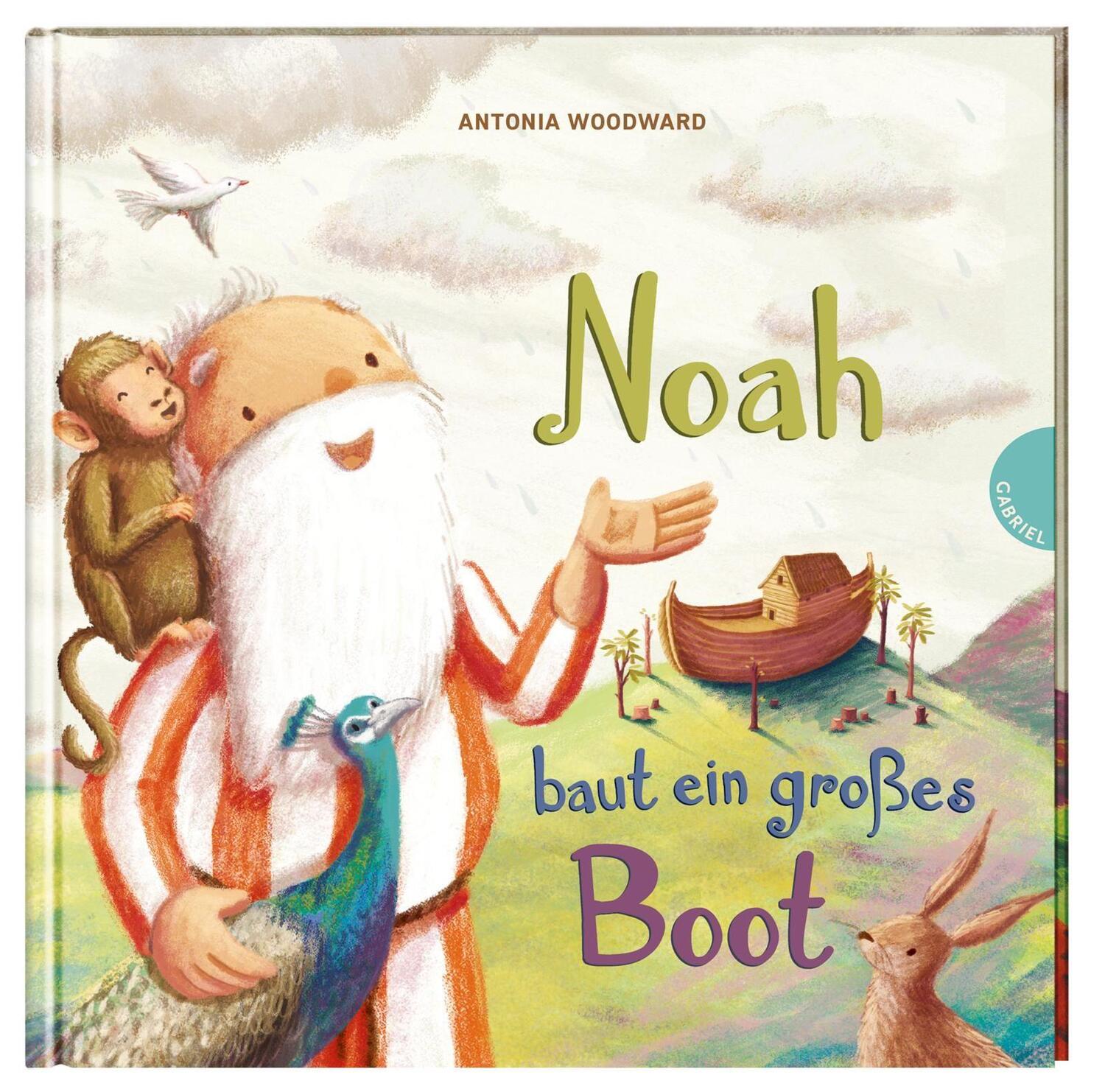 Cover: 9783522305556 | Noah baut ein großes Boot | Antonia Woodward | Buch | 32 S. | Deutsch