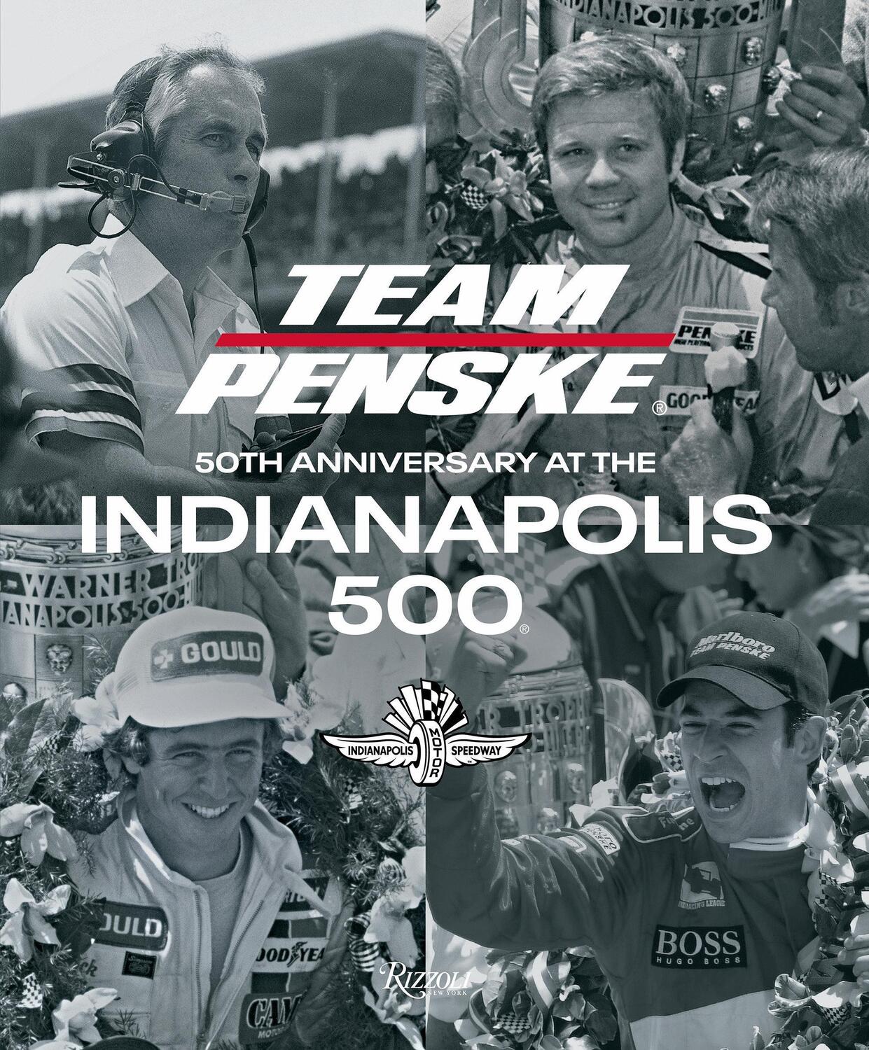 Cover: 9780847867189 | Team Penske: 50th Anniversary at the Indianapolis 500 | Team Penske