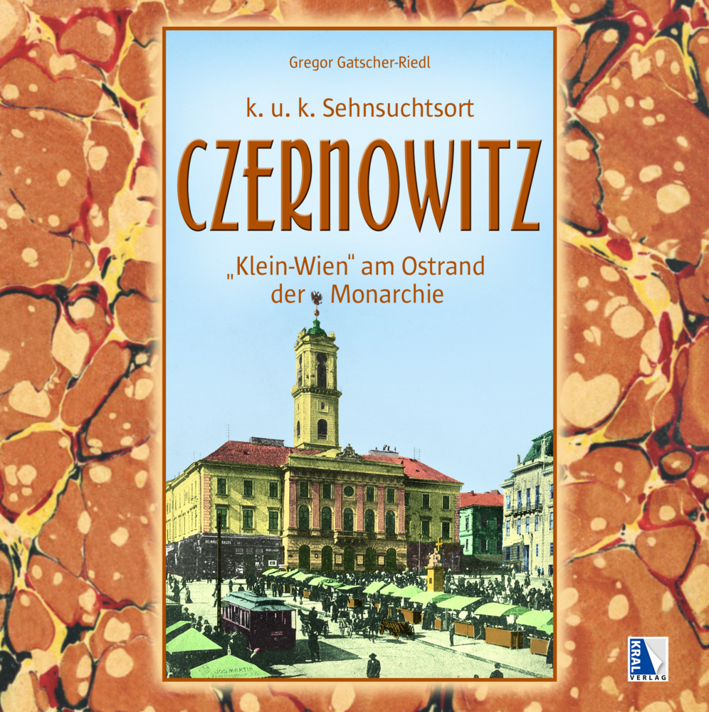 Cover: 9783990246900 | Czernowitz - Klein-Wien am Ostrand der Monarchie | Gatscher-Riedl
