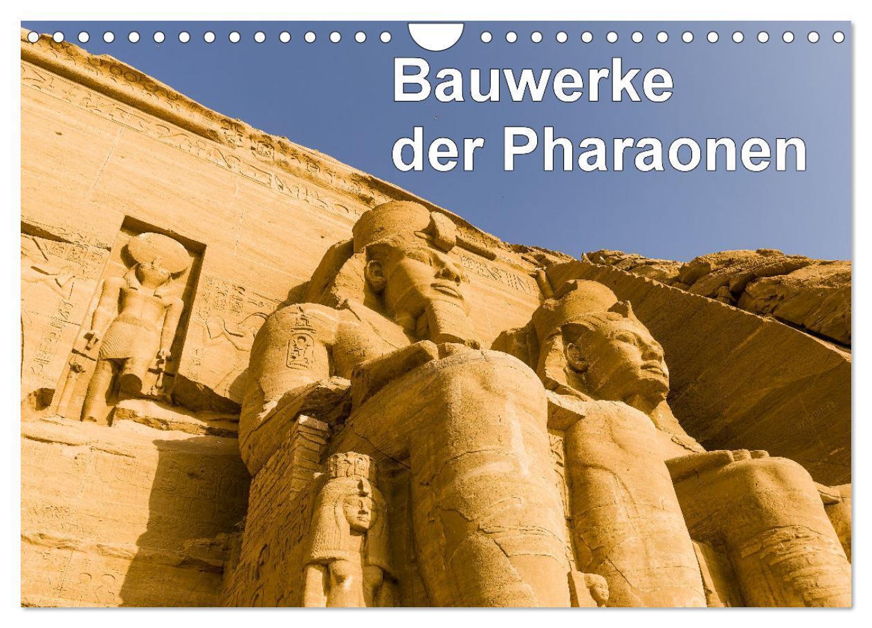 Cover: 9783383692079 | Bauwerke der Pharaonen (Wandkalender 2024 DIN A4 quer), CALVENDO...