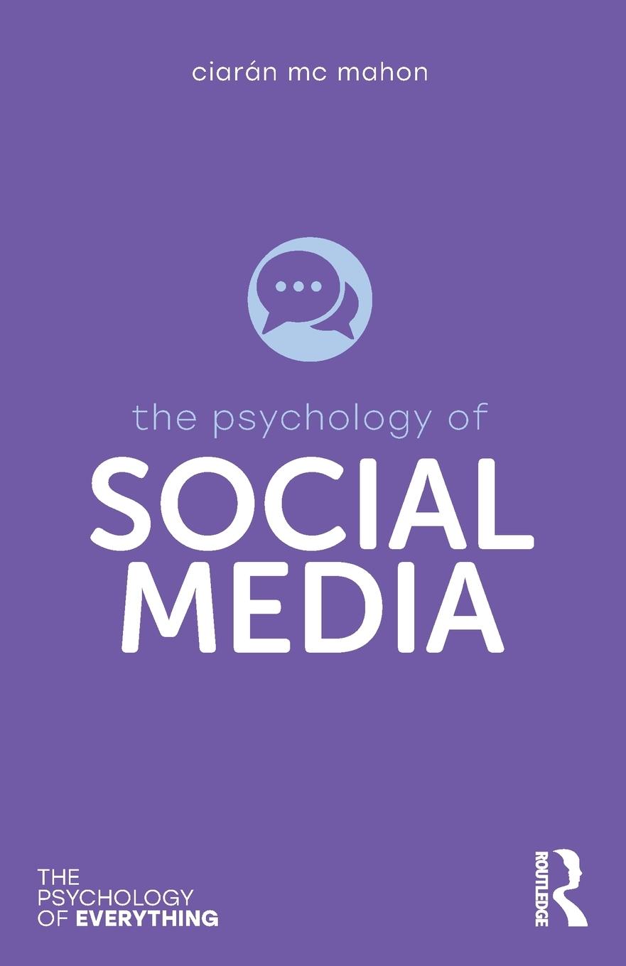 Cover: 9781138047754 | The Psychology of Social Media | Ciarán Mc Mahon | Taschenbuch | 2019