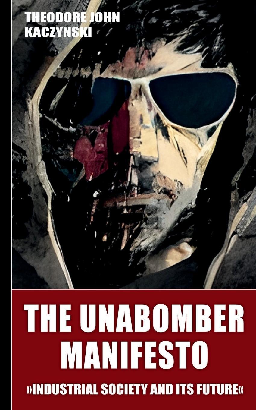 Cover: 9781312447097 | The Unabomber Manifesto (New Edition 2023) | Theodore John Kaczynski