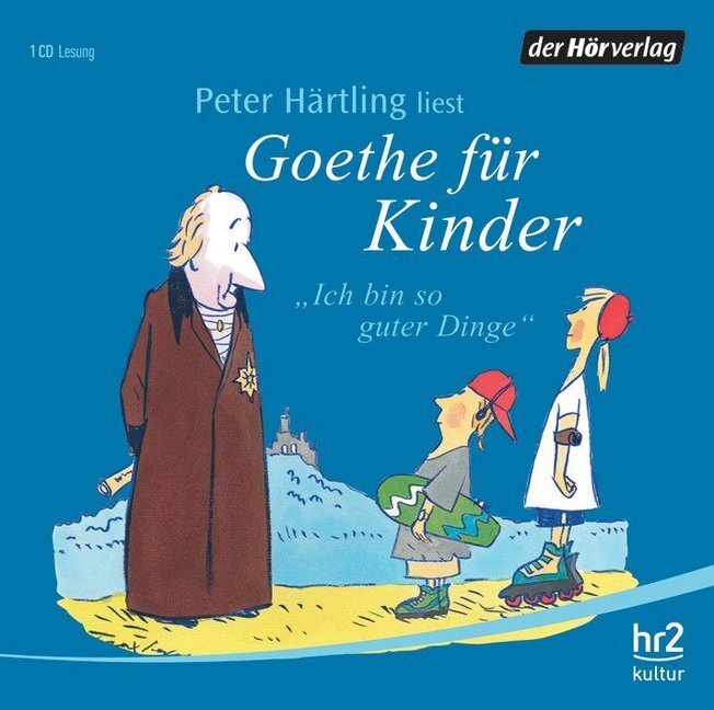 Cover: 9783899404616 | Ich bin so guter Dinge, Goethe für Kinder, 1 Audio-CD | Goethe | CD