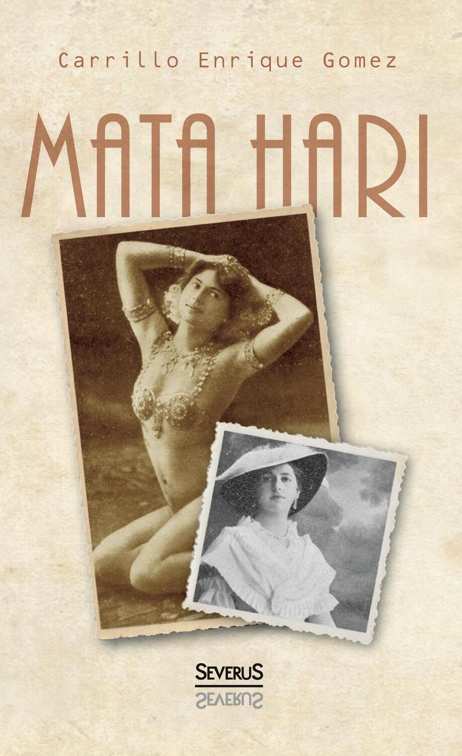 Cover: 9783958017900 | Mata Hari | Das Geheimnis ihres Lebens und ihres Todes | Gomez | Buch