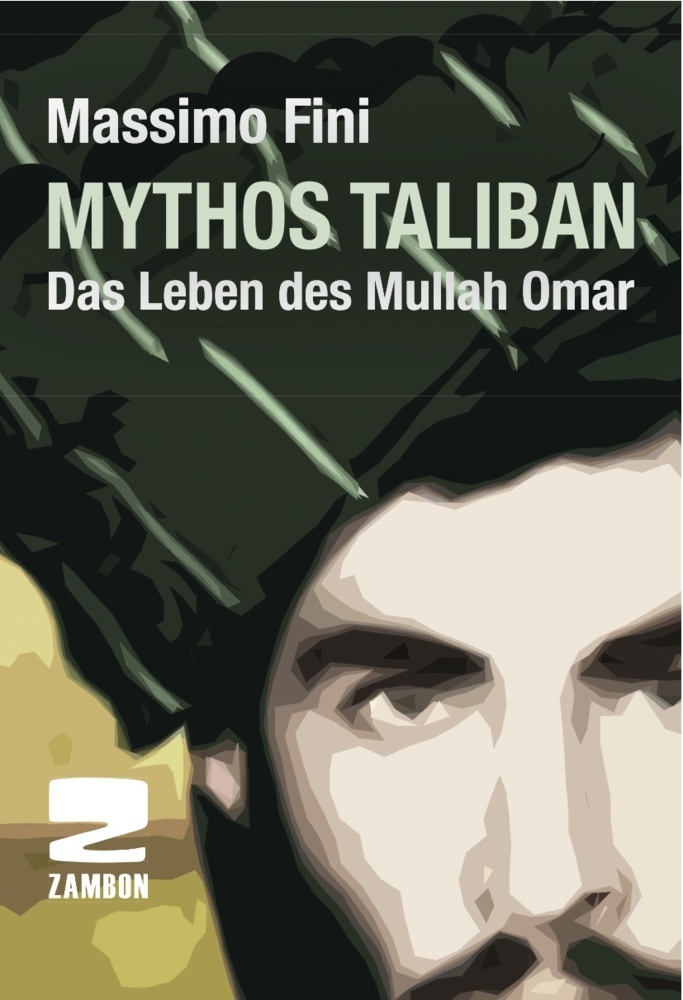 Cover: 9783889752802 | Mythos Taliban | Das Leben des Mullah Omar | Massimo Fini | Buch