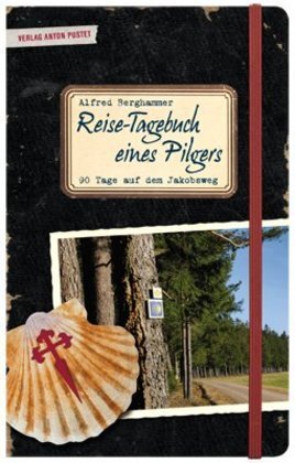 Cover: 9783702506599 | Reise-Tagebuch eines Pilgers | Alfred Berghammer | Buch | 2011