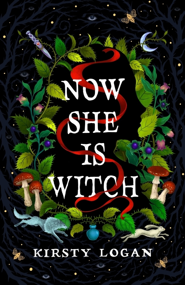 Cover: 9781787303430 | Now She is Witch | 'Myth-making at its best' Val McDermid | Logan