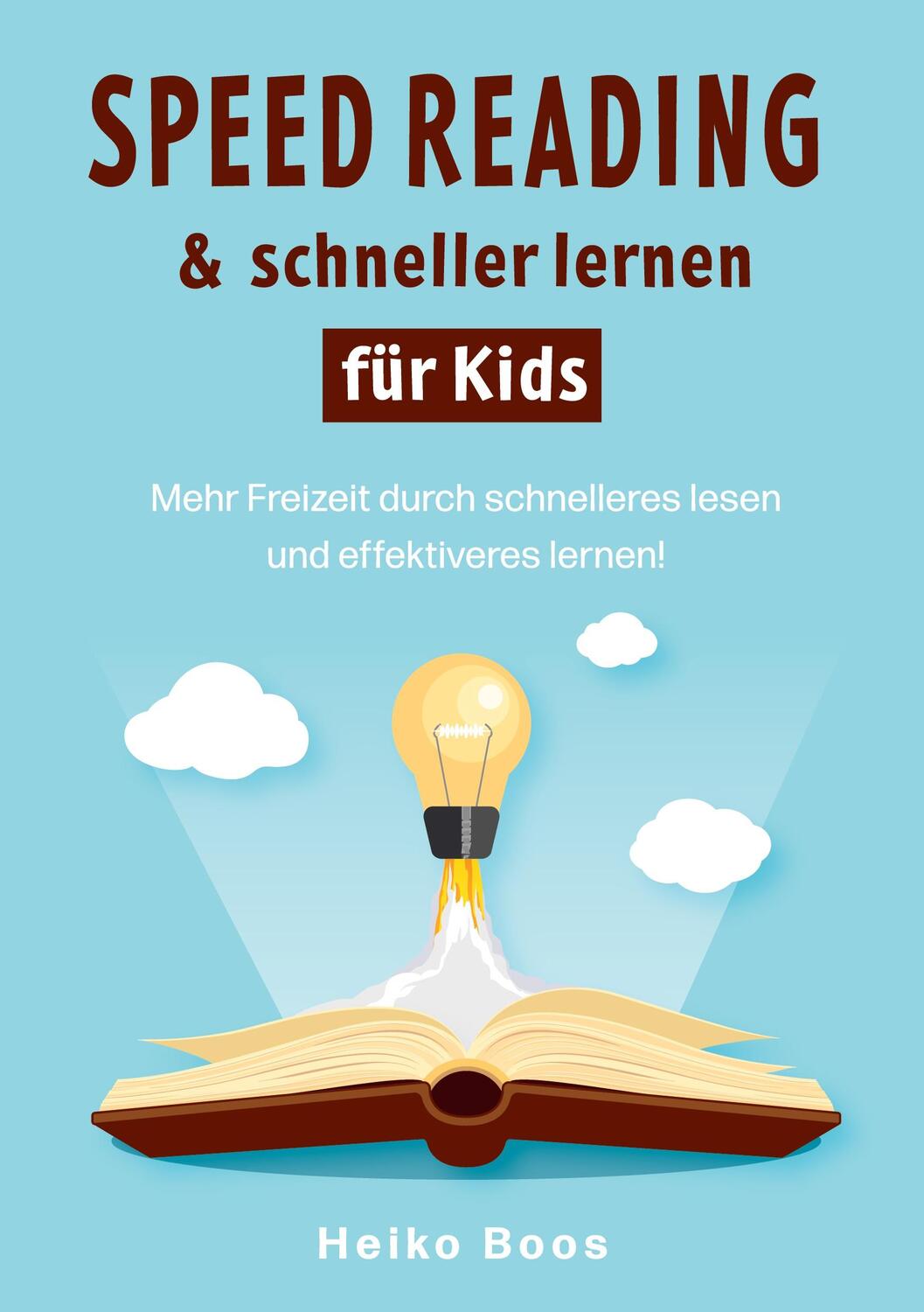 Cover: 9783754682388 | Speed Reading &amp; schneller lernen für Kids | Heiko Boos | Taschenbuch