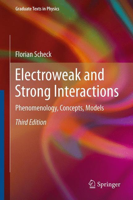 Cover: 9783642202407 | Electroweak and Strong Interactions | Phenomenology, Concepts, Models