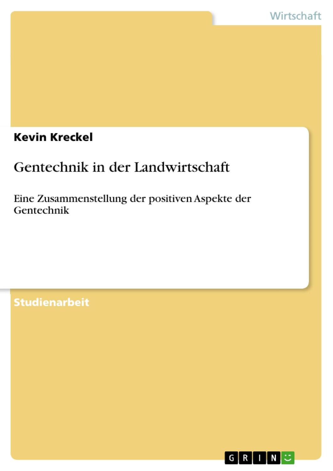 Cover: 9783656250050 | Gentechnik in der Landwirtschaft | Kevin Kreckel | Taschenbuch | 16 S.
