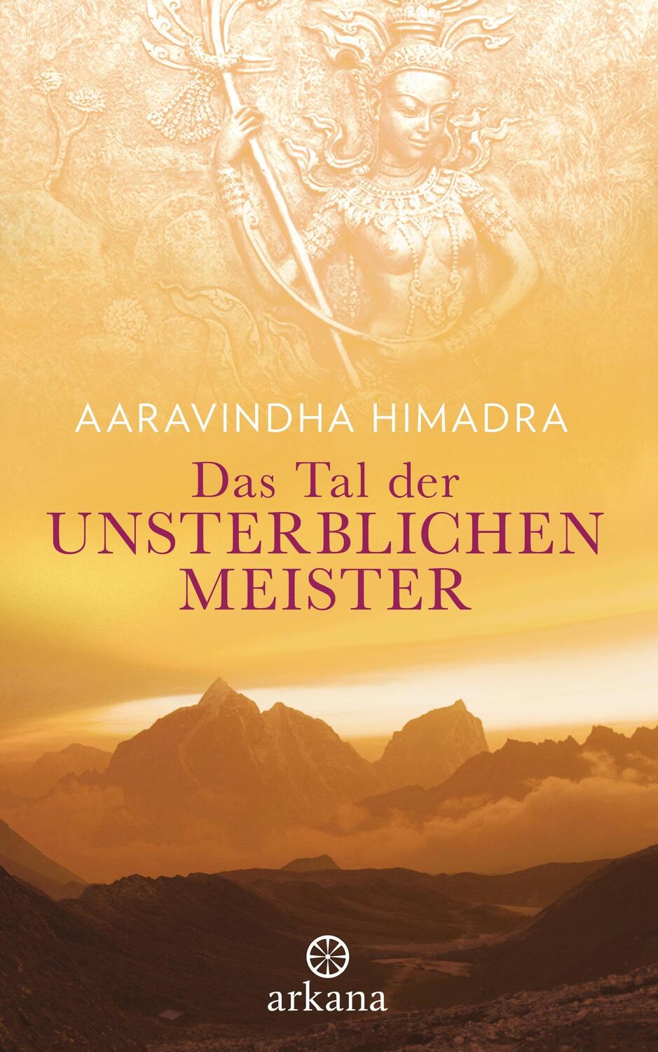 Cover: 9783442341849 | Das Tal der unsterblichen Meister | Aaravindha Himadra | Buch | 2015