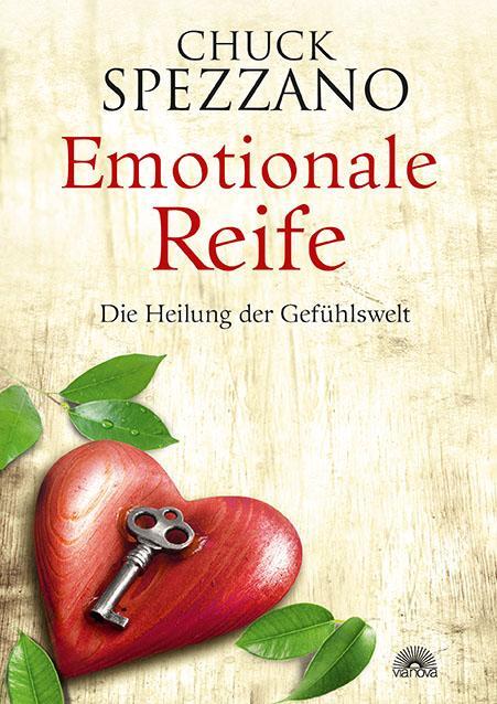 Cover: 9783866162808 | Emotionale Reife | Die Heilung der Gefühlswelt | Chuck Spezzano | Buch