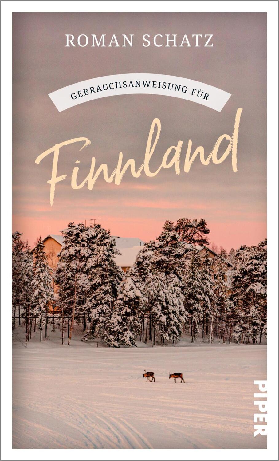 Cover: 9783492277655 | Gebrauchsanweisung für Finnland | Aktualisierte Neuausgabe 2022 | Buch
