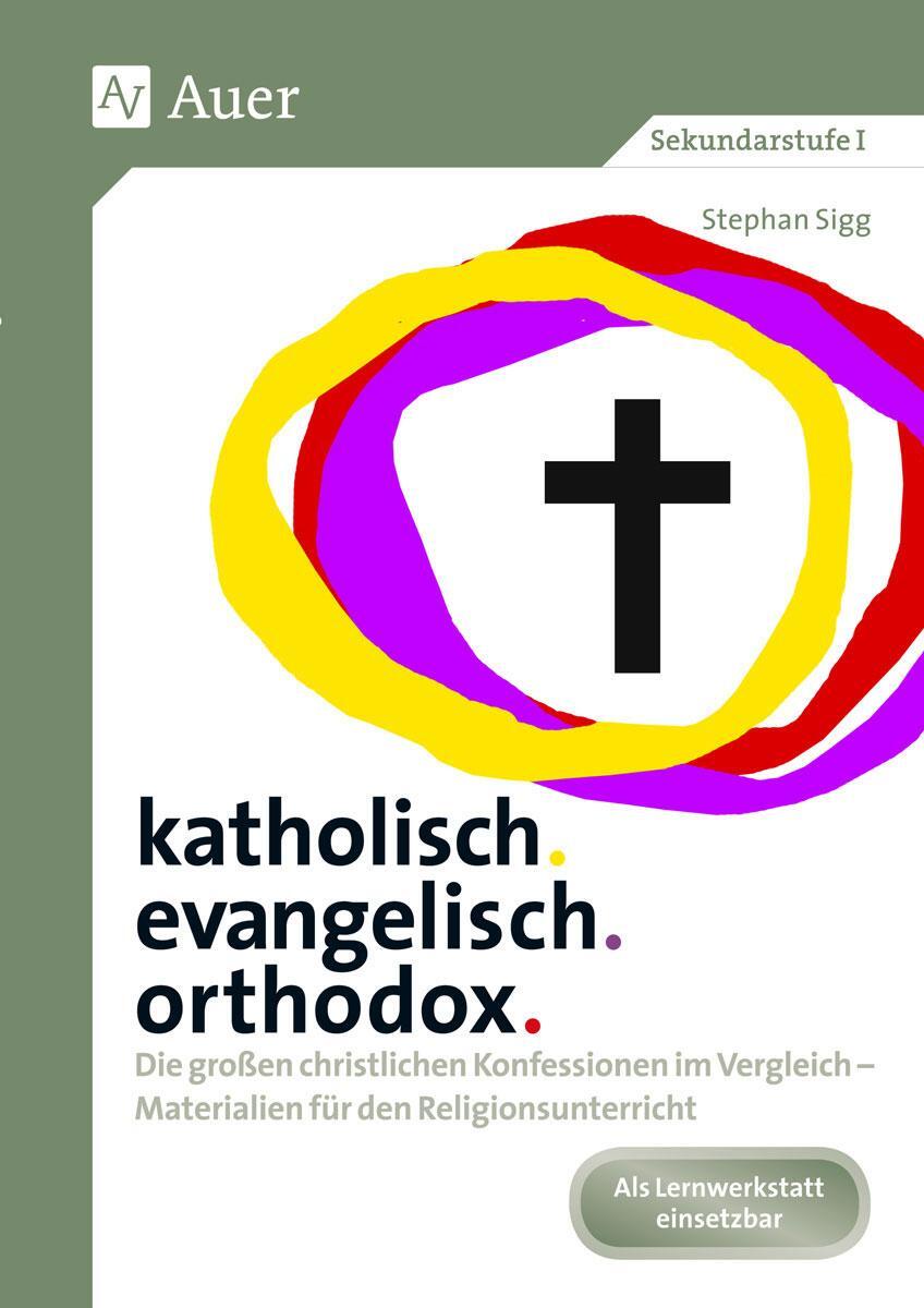Cover: 9783403076636 | katholisch. evangelisch. orthodox. | Stephan Sigg | Broschüre | 2015