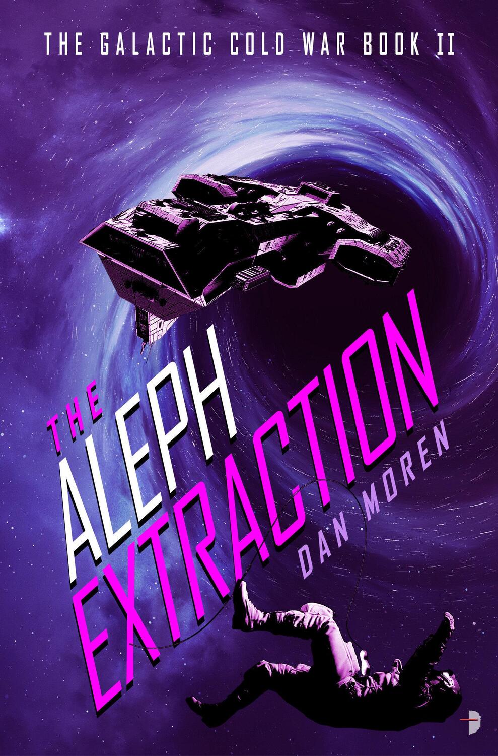 Cover: 9780857668417 | The Aleph Extraction | The Galactic Cold War, Book II | Dan Moren